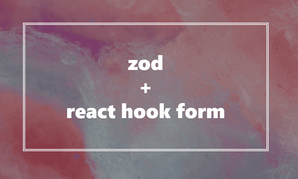 thumbnail for zod, react-hook-form レビュー